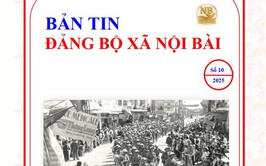 Bản tin Đảng bộ xã Nội Bài số 10/2025