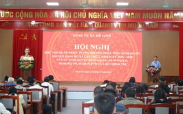 Xã Mê Linh tổ chức hội nghị học tập, quán triệt, tuyên truyền thực hiện các Nghị quyết