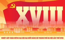 Chào mừng Đại hội đại biểu Đảng bộ thành phố Hà Nội lần thứ XVIII