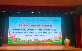 Phường Bồ Đề hướng dẫn, triển khai bình xét Gia đình văn hóa, Tổ dân phố Văn hóa năm 2025
