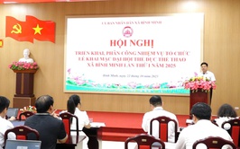 Bình Minh tổ chức hội nghị triển khai, phân công nhiệm vụ tổ chức lễ khai mạc Đại hội TDTT xã lần thứ I năm 2025