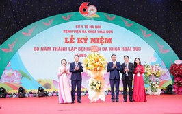 Bệnh viện Đa khoa Hoài Đức – Dấu ấn 60 năm đồng hành cùng người bệnh