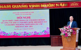 Đảng uỷ xã Nam Phù quán triệt Nghị quyết về công tác bầu cử và quản lý đất đai, trật tự xây dựng