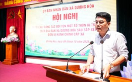 Hội nghị triển khai công tác đổi tên một số thôn bị trùng tên trên địa bàn xã Dương Hoà sau sắp xếp đơn vị hành chính cấp xã