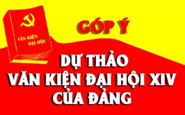 Lấy ý kiến đóng góp đối với dự thảo các văn kiện trình Đại hội đại biểu toàn quốc lần thứ XIV của Đảng