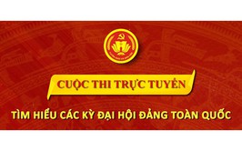 Thông báo tổ chức cuộc thi trực tuyến tìm hiểu các kỳ Đại hội Đảng toàn quốc