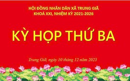 THÔNG BÁO VỀ THỜI GIAN, NỘI DUNG TỔ CHỨC KỲ HỌP THƯỜNG LỆ CUỐI NĂM 2025 (KỲ HỌP THỨ BA) HỘI ĐỒNG NHÂN DÂN XÃ TRUNG GIÃ KHOÁ XXI, NHIỆM KỲ 2021-2026