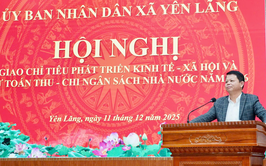 XÃ YÊN LÃNG TỔ CHỨC HỘI NGHỊ GIAO CHỈ TIÊU PHÁT TRIỂN KINH TẾ – XÃ HỘI VÀ DỰ TOÁN THU – CHI NGÂN SÁCH NĂM 2026