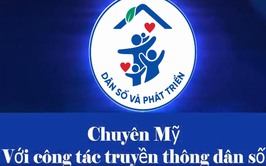 Chuyên Mỹ: Với công tác truyền thông dân số.