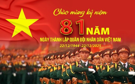 Kỷ Niệm 81 Năm Ngày Thành Lập Quân Đội Nhân Dân Việt Nam (22/12/1944 - 22/12/2025): Truyền Thống Quân Đội Anh Hùng