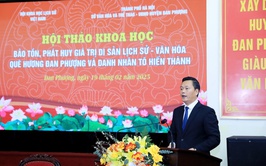 Hội thảo khoa học Bảo tồn, phát huy giá trị di sản lịch sử - văn hóa quê hương Đan Phượng và danh nhân Tô Hiến Thành