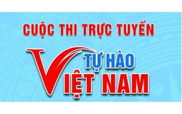Triển khai cuộc thi  trực tuyến 'Tự hào Việt Nam