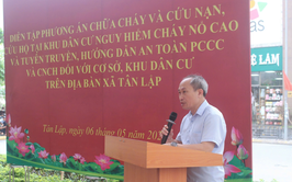 Xã Tân Lập diễn tập phương án chữa cháy và cứu nạn cứu hộ tại khu dân cư nguy hiểm cháy nổ cao.