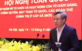 Bảo đảm các cơ quan, tổ chức theo mô hình mới vận hành thông suốt, hiệu năng, hiệu lực, hiệu quả