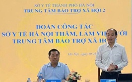 Lãnh đạo Sở Y tế Hà Nội thăm và làm việc tại Trung tâm Bảo trợ xã hội 2 Hà Nội