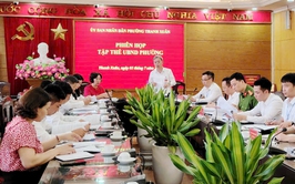 Phường Thanh Xuân: “Rõ người, rõ việc, rõ trách nhiệm, rõ tiến độ” trong thực hiện nhiệm vụ