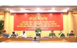 UBND thành phố Hà nội tổ chức Hội nghị phổ biến, quán triệt và tập huấn chuyên sâu Luật Phòng cháy, chữa cháy và cứu nạn, cứu hộ