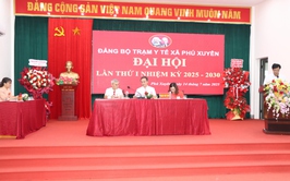 Đại hội Đảng bộ Trạm Y tế xã Phú Xuyên lần thứ nhất
 nhiệm kỳ 2025 - 2030