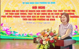 PHƯỜNG BA ĐÌNH TỔ CHỨC HỘI NGHỊ TRIỂN KHAI KẾ HOẠCH BẢO ĐẢM TRẬT TỰ ĐÔ THỊ, AN TOÀN GIAO THÔNG, TRẬT TỰ XÂY DỰNG VÀ VỆ SINH MÔI TRƯỜNG NĂM 2025