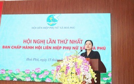 Hội LHPN xã Hòa Phú: Tổ chức Hội nghị lần thứ Nhất BCH Hội LHPN xã