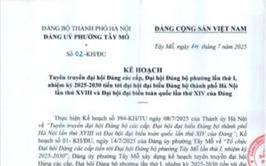 Kế hoạch Tuyên truyền đại hội Đảng các cấp, Đại hội Đảng bộ phường lần thứ I, nhiệm kỳ 2025-2030 tiến tới đại hội đại biểu Đảng bộ thành phố Hà Nội lần thứ XVIII và Đại hội đại biểu toàn quốc lần thứ XIV của Đảng