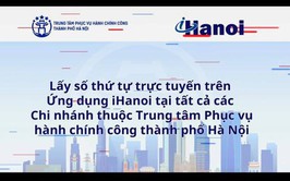 Hà Nội triển khai tính năng lấy số thứ tự trực tuyến trên Ứng dụng iHanoi