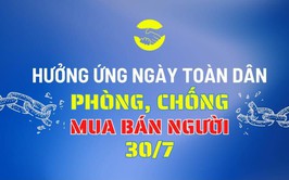 Tuyên truyền hưởng ứng “Ngày toàn dân phòng, chống mua bán người 30/7”