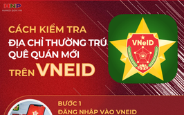 Hướng dẫn kiểm tra địa chỉ thường trú, quê quán mới trên VNeID từ 1/7/2025


