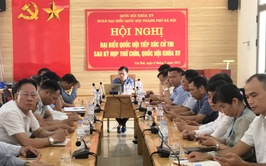 ĐẠI BIỂU QUỐC HỘI THÀNH PHỐ HÀ NỘI TIẾP XÚC CỬ TRI ĐƠN VỊ BẦU CỬ SỐ 10 SAU KỲ HỌP THỨ 9