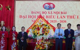 Đại hội đại biểu xã Nội Bài lần thứ I, nhiệm kỳ 2025-2030: Khởi đầu mới, bứt phá, vươn tầm trung tâm động lực phía Bắc Thủ đô