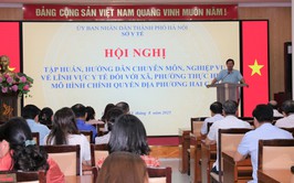 Y tế xã, phường: Nâng cao chất lượng hoạt động trong mô hình chính quyền 2 cấp