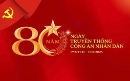 Tự hào, phát huy truyền thống 80 năm Công an Nhân dân Việt Nam