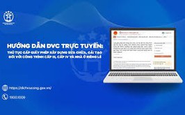 Hướng dẫn DVC trực tuyến: Thủ tục cấp Giấy phép xây dựng sửa chữa, cải tạo đối với công trình cấp III, cấp IV và nhà ở riêng lẻ 