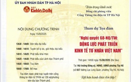 TOẠ ĐÀM NGHỊ QUYẾT 68-NQ/TW: ĐỘNG LỰC PHÁT TRIỂN KINH TẾ TƯ NHÂN VIỆT NAM 