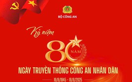 TỰ HÀO TRUYỀN THỐNG ANH HÙNG – 19/8 NGÀY TRUYỀN THỐNG CÔNG AN NHÂN DÂN VIỆT NAM