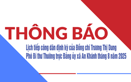 Thông báo: Lịch tiếp công dân định kỳ của Đồng chí Trương Thị Dung - Phó Bí thư Thường trực Đảng ủy xã An Khánh tháng 8 năm 2025
