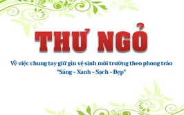 Thư ngỏ về việc chung tay giữ gìn vệ sinh môi trường
