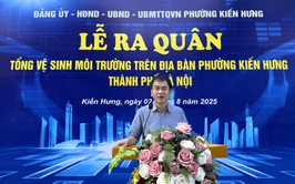 Phường Kiến Hưng tổ chức Lễ ra quân tổng vệ sinh môi trường