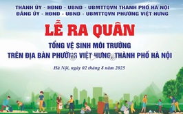 Phường Việt Hưng tổ chức Lễ ra quân tổng vệ sinh môi trường