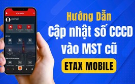 Cách cập nhật số CCCD thành mã số thuế trên eTax Mobile