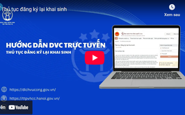 Hướng dẫn DVC trực tuyến - thủ tục Đăng ký lại khai sinh