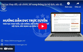 Hướng dẫn DVC trực tuyến - thủ tục Thay đổi, cải chính, bổ sung thông tin hộ tịch, xác định lại dân tộc
