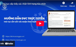 Hướng dẫn DVC trực tuyến - thủ tục Cấp Giấy xác nhận tình trạng hôn nhân