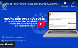 Hướng dẫn DVC trực tuyến - thủ tục Liên thông TTHC về đăng ký khai sinh, thường trú, cấp thẻ bảo hiểm y tế cho trẻ em dưới 6 tuổi