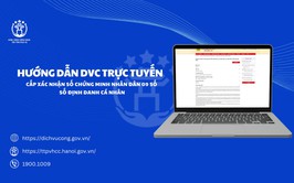 Hướng dẫn công dân thực hiện trực tuyến thủ tục “Cấp xác nhận số chứng minh nhân dân 09 số, số định danh cá nhân (thực hiện tại cấp tỉnh)