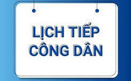 Thông báo lịch tiếp công dân định kỳ của Lãnh đạo UBND phường Lĩnh Nam tháng 8 năm 2025
