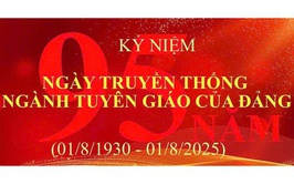 KỶ NIỆM 95 NĂM NGÀNH TUYÊN GIÁO CỦA ĐẢNG