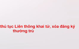 Video hướng dẫn Thủ tục liên thông đăng ký khai tử, xóa đăng ký thường trú