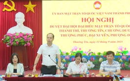 Các xã phía nam Thành phố chuẩn bị tốt các điều kiện để tổ chức Đại hội đại biểu Uỷ ban MTTQ Việt Nam xã, nhiệm kỳ 2025-2030.