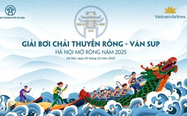 Giải bơi chải Thuyền rồng- Ván SUP Hà Nội mở rộng năm 2025